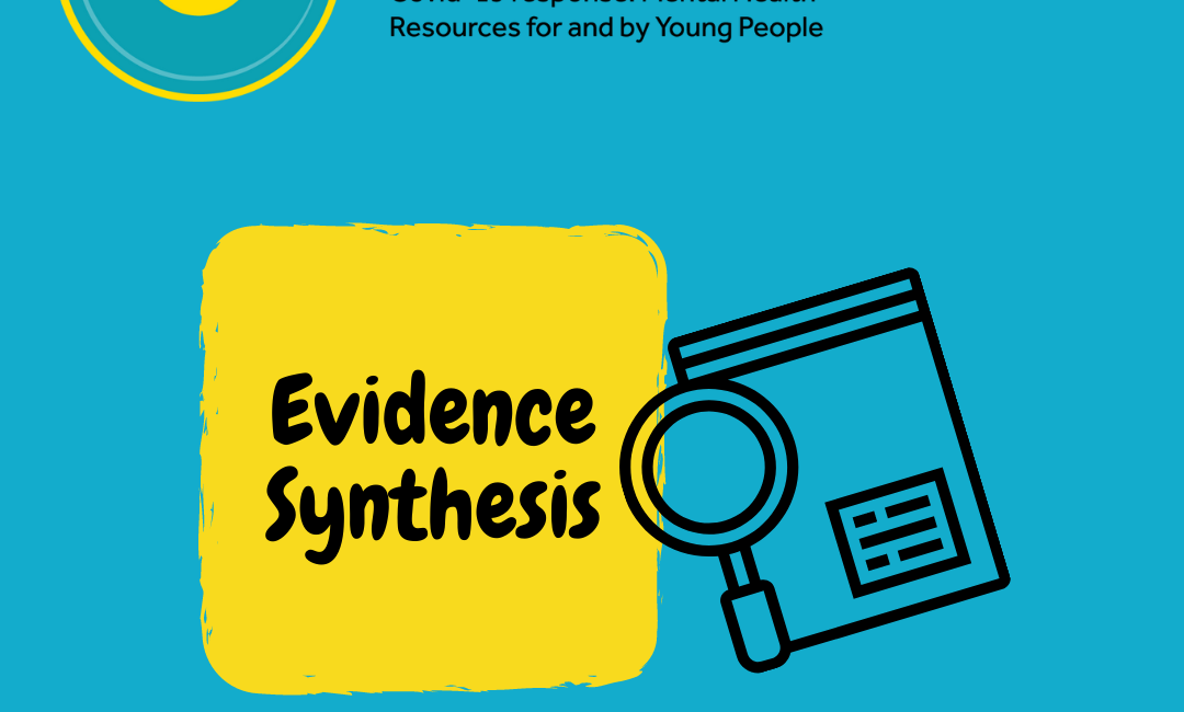 Co-RAY: COVID-19 response: Mental Health Resources for and by young people - Evidence Synthesis